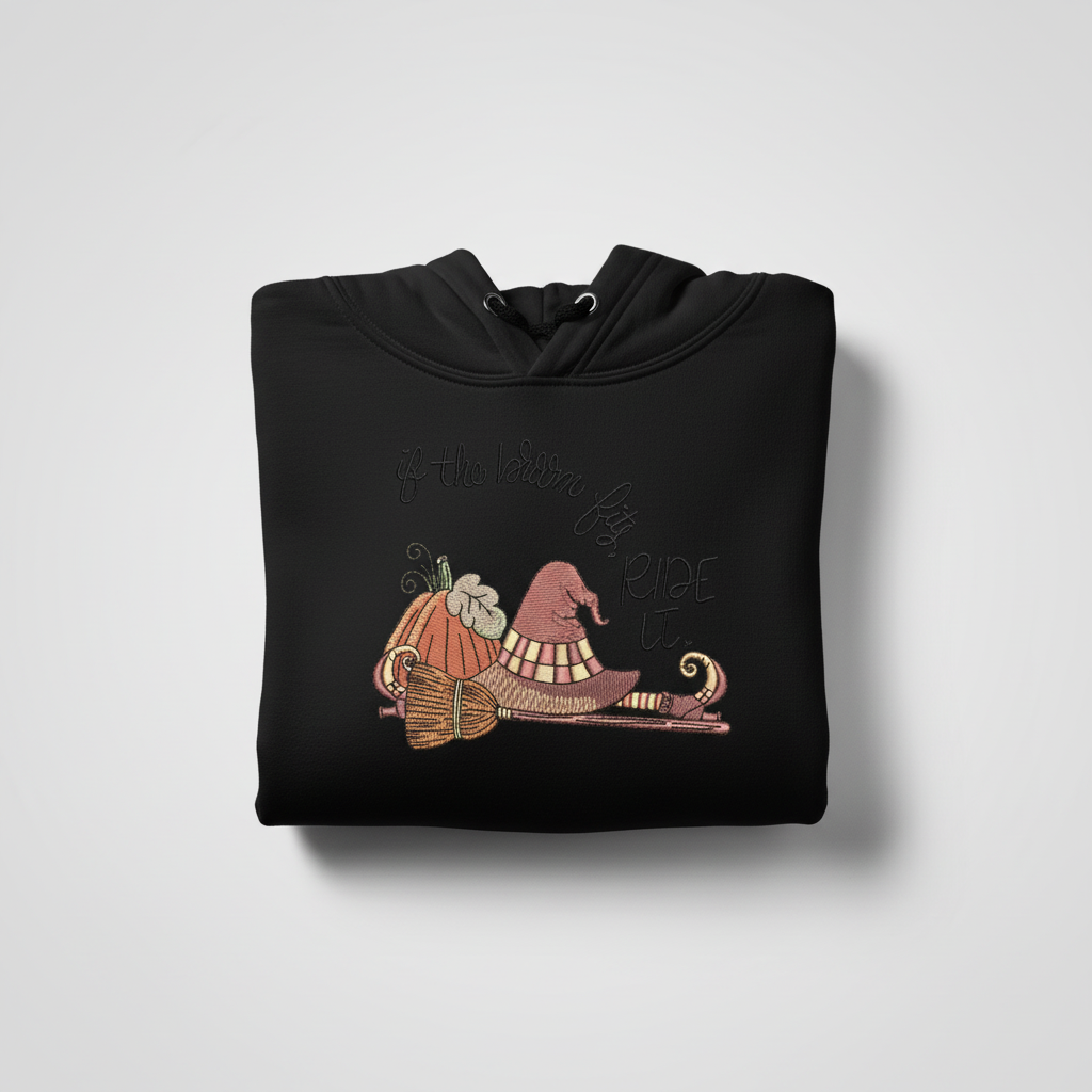 If the Broom Fits Ride It Machine Embroidered Sweatshirt – Hand Finished in Dubai | EmbroMania
